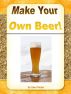 Make Your Own Beer by Dee Phillips
