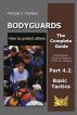 Bodyguards - How to protect others - Part 4.2 - Basic Tactics by Michael J. Franklin