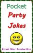 Pocket Party Jokes by Royal Star Production