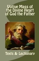 Cover for 'Votive Mass of the Divine Heart of God the Father: Texts & Lectionary'