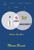 Cover for 'A Lost Argument: A Latter-Day Novel'