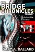 The Bridge Chronicles Trilogy by Gary Ballard