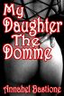 My Daughter the Domme (F - mm) by Annabel Bastione