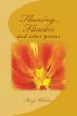 Flaming Flowers (and other poems) by Marie Minnich