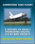 Computers Take Flight: A History of NASA's Pioneering Digital Fly-By-Wire Project - Apollo and Shuttle Computers, Airplanes, Software and Reliability (NASA SP-2000-4224) by Progressive Management