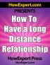 How To Have a Long Distance Relationship - Your Step-By-Step Guide To Having a Long Distance Relationship by HowExpert Press 