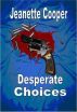 Desperate Choices by Jeanette Cooper