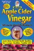 APPLE CIDER VINEGAR:  Miracle Health System by Patricia Bragg and Paul Bragg 