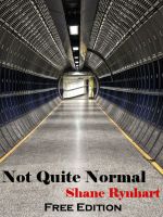 Cover for 'Not Quite Normal - Free Edition'