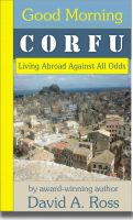 Cover for 'Good Morning Corfu: Living Abroad Against All Odds'