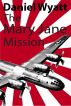The Mary Jane Mission by Daniel Wyatt