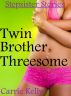 Twin Brother Threesome by Carrie Kelly