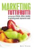 Marketing Tutti-Frutti by Mario Persona