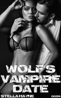 Cover for 'Wolf's Vampire Date (paranormal erotica, M/f)'
