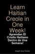 Learn Haitian Creole in one Week  â€“ Aprann KrÃ©yÃ²l nan yon SemÃ¨n  â€“   Â¡Aprendan el Criollo Haitiano Dentro de una Semana! â€“ Apprenez le CrÃ©ole dans une Semaine! by UrbaneBooksPublishing 