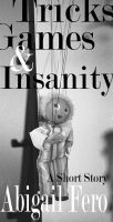 Cover for 'Tricks, Games & Insanity'
