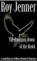 Cover for 'The Bringing Down of the Hawk'
