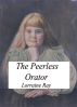 The Peerless Orator by Lorraine Ray