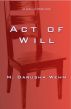 Act of Will by M. Darusha Wehm