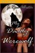 My Daddy Werewolf by J. Rose Allister