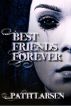 Best Friends Forever by Patti Larsen