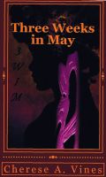 Cover for 'Three Weeks in May'