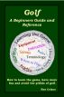 Golf: A Beginners Guide and Reference by Ron Celano