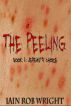 The Peeling: Book 1 (Jeremy's Choice) by Iain Rob Wright