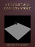 A Devil's Tale: Damien story by Steven Wilkerson