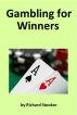 Gambling for Winners: Your Hard-Headed, No B.S. Guide to Gaming Opportunities With a Long-Term, Mathematical, Positive Expectation by Richard Stooker