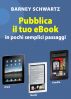 Publica il tuo eBook by Barney Schwartz