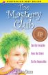 The Mastery Club - See the Invisible, Hear the Silent, Do the Impossible by Liliane Grace
