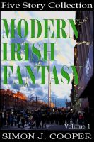 Cover for 'Modern Irish Fantasy Vol. 1'