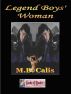 Legend Boys' Woman by M. B. Calis
