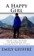 A Happy Girl: From the Depths of Anorexia to Triumphant Recovery by Emily Giuffre