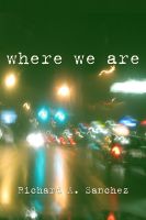 Cover for 'Where We Are:  A Short Story'