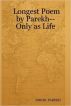 Longest Poem written by Nikhil Parekh - Only as Life by Nikhil Parekh