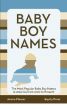 Baby Boy Names: The Most Popular Baby Boy Names in America from 1900 to Present by Kristina Benson