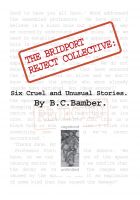 Cover for 'The Bridport Reject Collective: Six Cruel and Unusual Short Stories.'