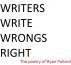 Writers Write Wrongs Right by Ryan Pollard