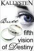 Fifth Vision of Destiny - Brett by Kallysten 