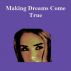 Making Dreams Come True by Monica P