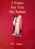 I Yearn For You My Sultan by S.C. Suber