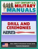 Cover for '21st Century U.S. Military Manuals: Drill and Ceremonies Field Manual FM 3-21.5, FM 22-5 (Value-Added Professional Format Series)'
