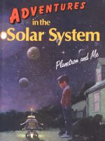 Cover for 'Adventures in the Solar System - Planetron and Me'