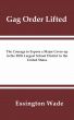 Gag Order Lifted: The Courage to Expose a Major Cover-up in the Fifth Largest School District in the United States by Essington Wade 