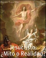 Cover for 'Jesucristo: &iquest;Mito o Realidad?'