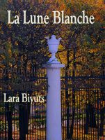 Cover for 'La Lune Blanche. Part One and Part Two'