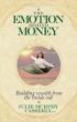 The Emotion Behind Money: Building Wealth From the Inside Out by Julie  Murphy Casserly