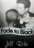 Fade To Black by Jill Robi